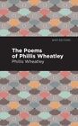 The Poems of Phillis Wheatley by Phillis Wheatley  NEW Paperback  softback