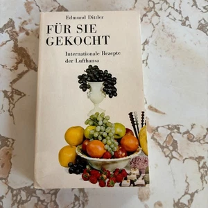 Für Sie Gekocht: Internationale Rezepte der Lufthansa (Edmund Dittler). 1966 - Bild 1 von 5