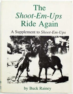 The Shoot-Em-Ups Ride Again, B-Western Movie History by Buck Rainey 1990 - Picture 1 of 1