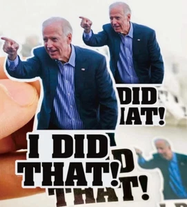 50 Pack Joe Biden "I DID That" Sticker Decal, Joe Biden Funny Sticker US 2" H - Picture 1 of 1