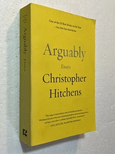 Arguably Essays by Christopher Hitchens (Sep 2012 Twelve/Hachette TPB) - Picture 1 of 2