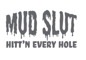 Mud Slut Off Road Die Cut Vinyl Decal Window Sticker 4x4 SxS Motorsport Dirt - Picture 1 of 18