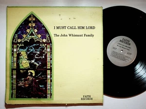 Morganton NC John Whisnant Family I Must Call Him Lord Gospel Vinyl LP Record - Picture 1 of 4