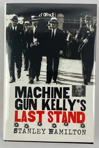 Machine Gun Kelly's Last Stand, Stanley Hamilton, 2003, HCDJ - Picture 1 of 21