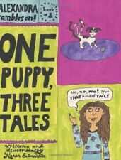 ONE PUPPY, THREE TALES: ALEXANDRA RAMBLES ON BOOK #1 By Karen Salmansohn *VG+*