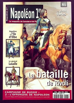 NAPOLEON 1er LE MAGAZINE DU CONSULAT ET DE L'EMPIRE N° 6 / LA BATAILLE DE RIVOLI - Photo 1/2