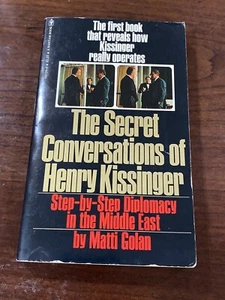 THE SECRET CONVERSATIONS OF HENRY KISSINGER ￼"Diplomacy in the Middle East" - Picture 1 of 20