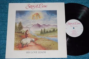 SIGNS OF LOVE His Love Leads RARE PRIVATE '80 XIAN CCM LP - Picture 1 of 2