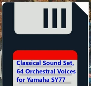 Classical Sound Voice Set for Yamaha SY77 on Floppy Disk, 64 Orchestral Voices. - Picture 1 of 1