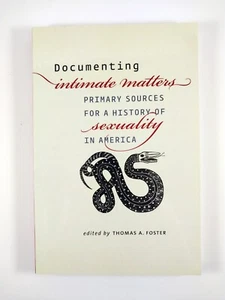 Documenting Intimate Matters by Thomas A. Foster (2012, TPB) - Imagen 1 de 3