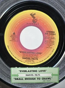 NARVEL FELTS 45 Everlasting Love / Small Enough To Crawl - Picture 1 of 2