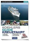 Koehlers Guide Kreuzfahrt 2023 von Oliver Schmidt | Buch | Zustand sehr gut