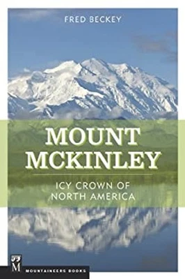 Mount McKinley : Icy Crown of North America Paperback Fred Beckey - Image 1 of 2