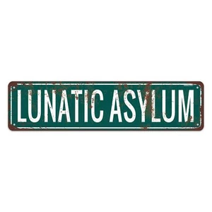 Funny Lunatic Asylum Sign Vintage Retro Rustic Aluminium Metal Sign Welcome S... - Picture 1 of 7