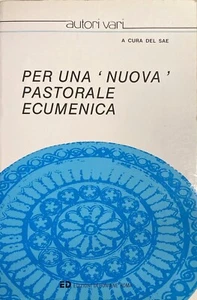 AUTORI VARI PER UNA NUOVA PASTORALE ECUMENICA ATTI XXVII FORMAZIONE ECUMENICA 89 - Imagen 1 de 21
