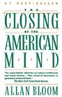 The Closing of the American Mind by Allan Bloom