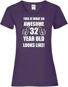 32nd 32 Years Old Thirty Second Birthday Presents Womens Funny Awesome T-Shirt - Picture 1 of 3