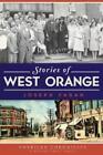 Joseph Fagan Stories of West Orange (Taschenbuch) American Chronicles
