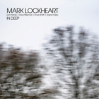 Mark Lockheart In Deep (Cd) Album