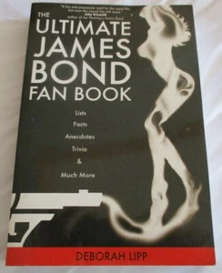 The Ultimate James Bond Fan Book, 2006 by Deborah Lipp - Imagen 1 de 3