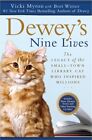Dewey's Nine Lives: The Legacy Of The Small-Town Library Cat Who Inspired Millio