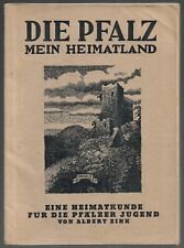 Albert Zink- Die Pfalz mein Heimatland, eine Heimatkunde, 1950 Verlag Neustadter