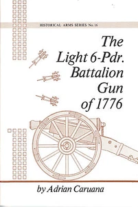 The Light 6-Pounder Battalion Gun of 1776 Cannon Booklet Revolutionary War - Picture 1 of 3