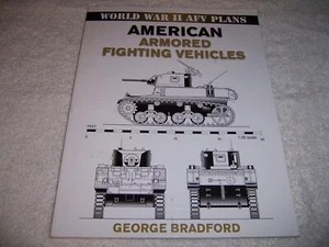 American Armored Fighting Vehicles by George Bradford pb World War II - Picture 1 of 3