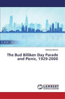 Morrow Solomon The Bud Billiken Day Parade and Picnic, 1929-2000 (Tapa blanda)