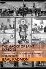Baal Kadmon The Magick of Saint Expedite (Paperback) Magick of the Saints