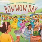 Powwow Day By Traci Sorell - Hardcover **Mint Condition**