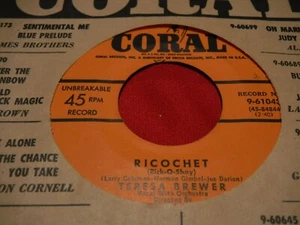 Teresa Brewer 7" 45 RPM Coral 9-61043 Ricochet (Rick-O-Shay) Too Young To Tango - Imagen 1 de 10
