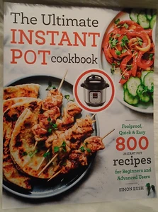 The Ultimate Instant Pot Cookbook Paperback Foolproof Quick Easy 800 Recipes NEW - Picture 1 of 5
