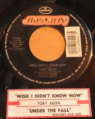 Toby Keith 45 Wish I Didn't Know Now / Under The Fall  w/ts - Image 1 of 2