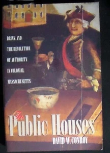 In Public Houses: Drink and the Revolution of Authority/Colonial Massachusetts - Imagen 1 de 4