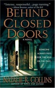 Behind Closed Doors - Mass Market Paperback By Collins, Natalie R - GOOD