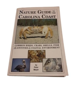 Nature’s Guide to the Carolina Coast by Peter Meyer Signed Birds Fish Shells - Picture 1 of 5