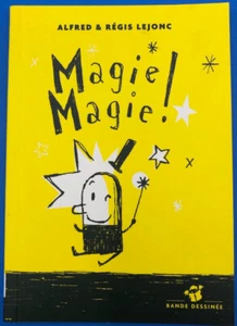 Alfred + Régis Lejonc Magie Magie ! Edition Originale Thierry Magnier 2006 - Picture 1 of 4