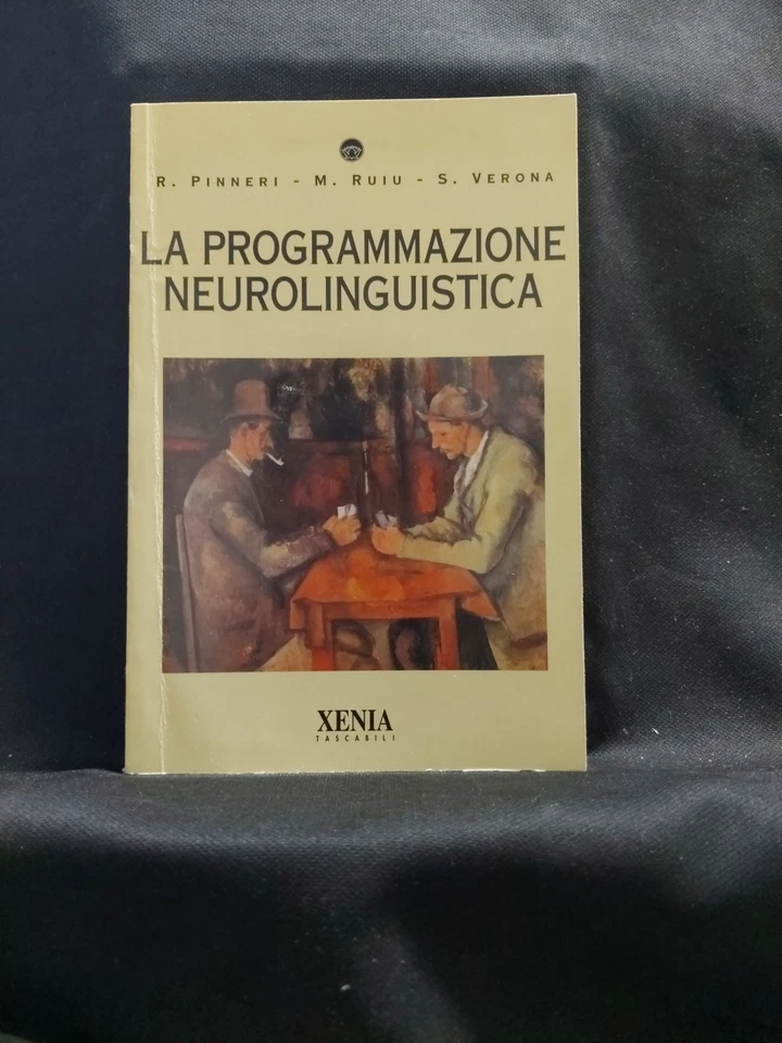 LIBRO LA PROGRAMMAZIONE NEURO-LINGUISTICA - R. PINNERI, M. RUIU, S. VERONA - Immagine 1 di 1
