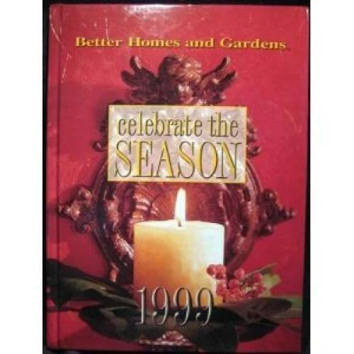 Celebrate the Season 1999 (Better Homes and Gardens) - Hardcover - VERY GOOD Foto 1 de 1