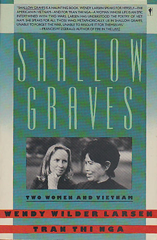 SHALLOW GRAVES: Two Women and Vietnam by Tran Thi Nga & Wendy W. Larsen 1987 PB Foto 1 de 1