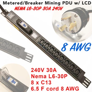 LCD Metered PDU 240V 30A L6-30P 8xC13 8 AWG Cryptocurrency Mining PDU - Picture 1 of 8