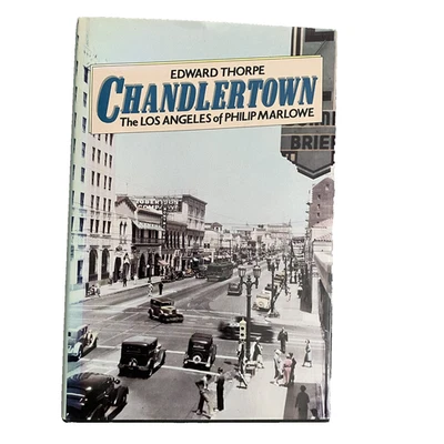 VTG ChandlerTown by Edward Thorpe-The Los Angeles of Philip Marlowe - Image 1 of 4