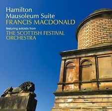 SCOTTISH FESTIVAL ORCHESTRA SOLOISTS FRANCIS MACDONALD: HAMILTON MAUSOLEUM SUITE