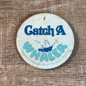 Vintage Catch A Whaler Genuine Fish-Steak 3" 1982 Pin Pinback Button Burger King - Picture 1 of 10