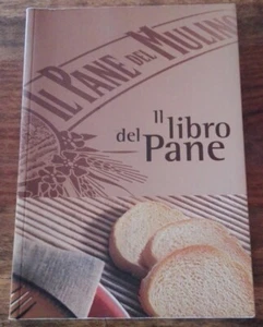IL LIBRO DEL PANE Il Pane del Mulino Ricettario Tavola Mulino Bianco Barilla - Picture 1 of 1