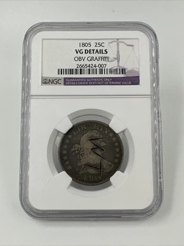 1805 Drapped Bust Quarter NGC VG Details Obverse Graffiti Cover