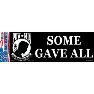 BUMPER STICKER -SOME GAVE ALL- 3-1/2" X 10" (0322) - Bild 1 von 1