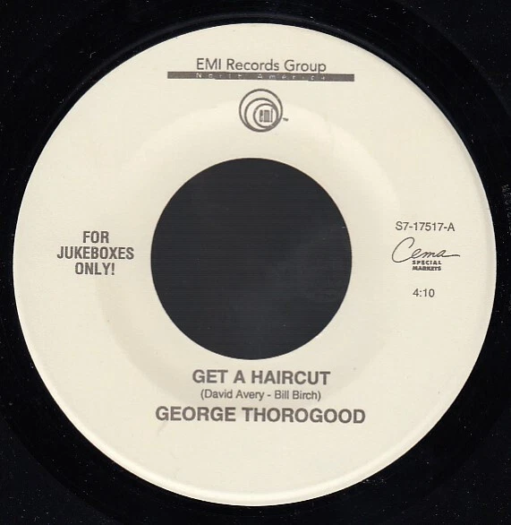 George Thorogood - Get A Haircut / Gone Dead Train (7" Single) - Image 1 of 1