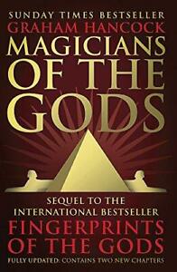 Magicians of the Gods The Forgotten Wisdom of Earths Lost Civilisation,Graham 